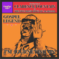 Gospel Legend by Clarence Fountain and The Five Blind Boys of Alabama