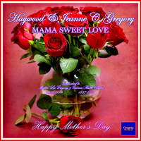 Mama Sweet Love by Haywood & Jeanne C. Gregory (2021)