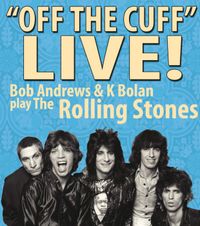 "Off the Cuff" LIVE - The Music of the Rolling Stones