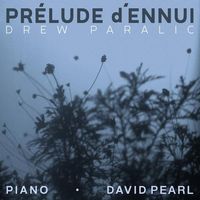 Prélude d'Ennui by Drew Paralic    Jazz Composer