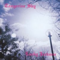 TANGERINE SKY  (EP) by LUCKY JACKSON