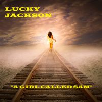 A GIRL CALLED SAM by LUCKY JACKSON