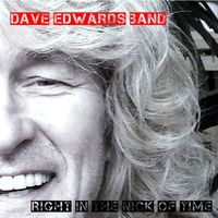 Right In The Nick Of Time by Dave Edwards Band
