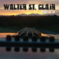 Root Of It by Walter St. Clair