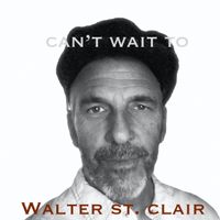 Can't wait To by Walter St. Clair