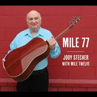 Mile 77 by JODY STECHER with Mile Twelve