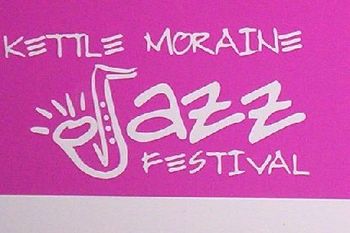 "Wisconsin's Premiere Jazz Festival"-KMJF
