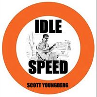Idle Speed by Scott Youngberg