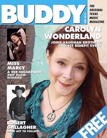 that time I was on the cover (top left)  of Buddy Magazine with Texas legend Carolyn Wonderland
