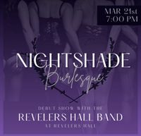 I am MC'ing for  NightShade Burlesque show!!! SOLD OUT!