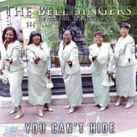 You Can't Hide by The Bell Singers