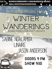 Winter Wanderings w/ Sabine Ndalamba, Linaire & Jason Anderson