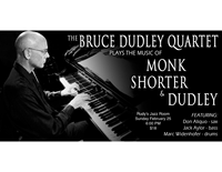 Bruce Dudley Quartet Plays the music of Monk, Shorter, and Dudley