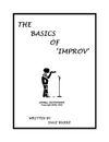 THE BASICS OF 'IMPROV'   written by Dale Burke