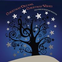 Christmas Dreams, Christmas Wishes by Roger MacNaughton