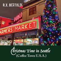 Christmas Time in Seattle (Coffee Town U.S.A.) 