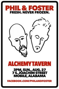 Phil & Foster at Alchemy Tavern