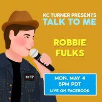 KC Turner Presents: Talk To Me Robbie Fulks 