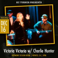 Victoria Victoria w/ Charlie Hunter + Scott Amendola