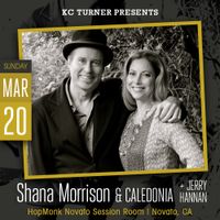 Shana Morrison & Caledonia + Jerry Hannan	