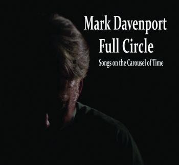 CD cover for Full Circle: Songs on the Carousel of Time
