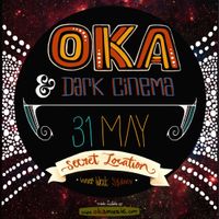 OKA & Dark Cinema - Secret SYD show