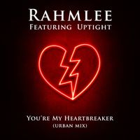 You're My Heartbreaker (Featuring Uptight) - Urban Mix (Single - 2017) by Rahmlee Michael Davis