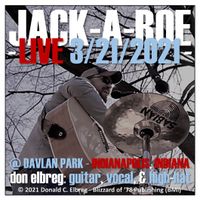 Jack-A-Roe - LIVE @ Davlan Park by Don Elbreg - © 2021 Blizzard of '78 Publishing (BMI)