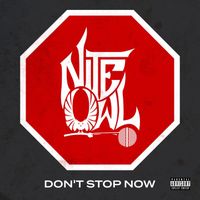 Don't Stop Now by Nite Owl