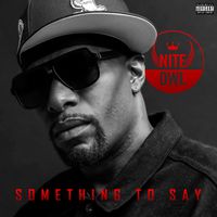 Something To Say by Nite Owl