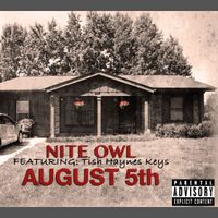 August 5th (feat) Tish Haynes Keys by Nite Owl
