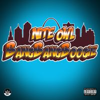 Bang Bang Boogie by Nite Owl