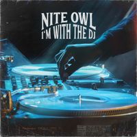 I'm With The DJ by Nite Owl