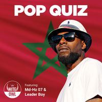 Pop Quiz feat. Md-Hz 07 & Leader Boy by Nite Owl