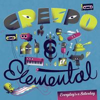Everyday's a Saturday  by Crespo And Elemental