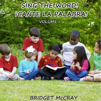 Sing The Word! ¡Cante La Palabra! Volume I