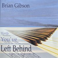 Word's You've Left Behind by Brian Gibson