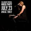 Callaghan's Musical House Party (THU JULY 23)
