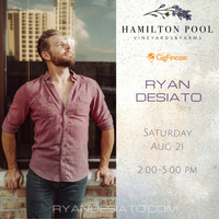 Ryan DeSiato Live at Hamilton Pool Vineyards