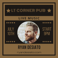 Ryan DeSiato live at LT Corner Pub 7.10.21