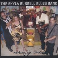 Working Girl Blues by Skyla Burrell Band