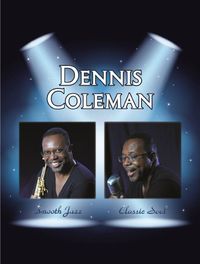 Dennis Coleman performing Classic Soul and Smooth Jazz (Private Event)