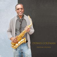 Dennis Coleman Live at The Pitts... Classic Soul / Smooth Jazz