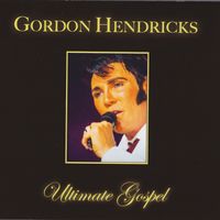 Ultimate Gospel by Gordon Hendricks