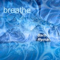 Breathe by Barb Ryman