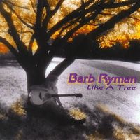 Like A Tree by Barb Ryman
