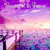Beautiful in Peace by Vindhie Lin
