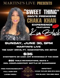 Martini's Live Presents "Sweet Thing", A Chaka Khan Experience with Kim Black