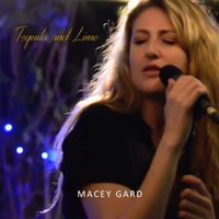 Tequila & Lime by Macey Gard Band