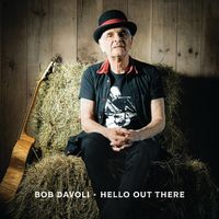 Hello Out There by Bob Davoli